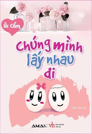 Chúng Mình Lấy Nhau Đi