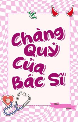 Chàng quỷ của bác sĩ - Bắc Dã.