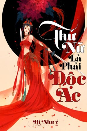 Thứ Nữ Là Phải Độc Ác