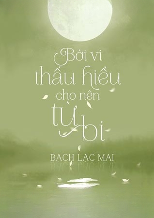 Bởi Vì Thấu Hiểu Cho Nên Từ Bi