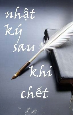 Nhật Ký Sau Khi Chết