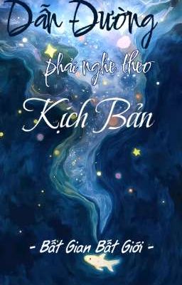 Dẫn đường phải nghe theo kịch bản