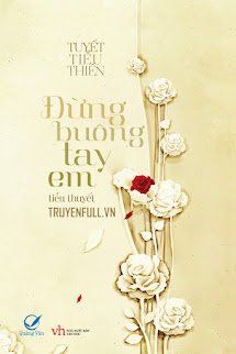 Đừng Buông Tay Em