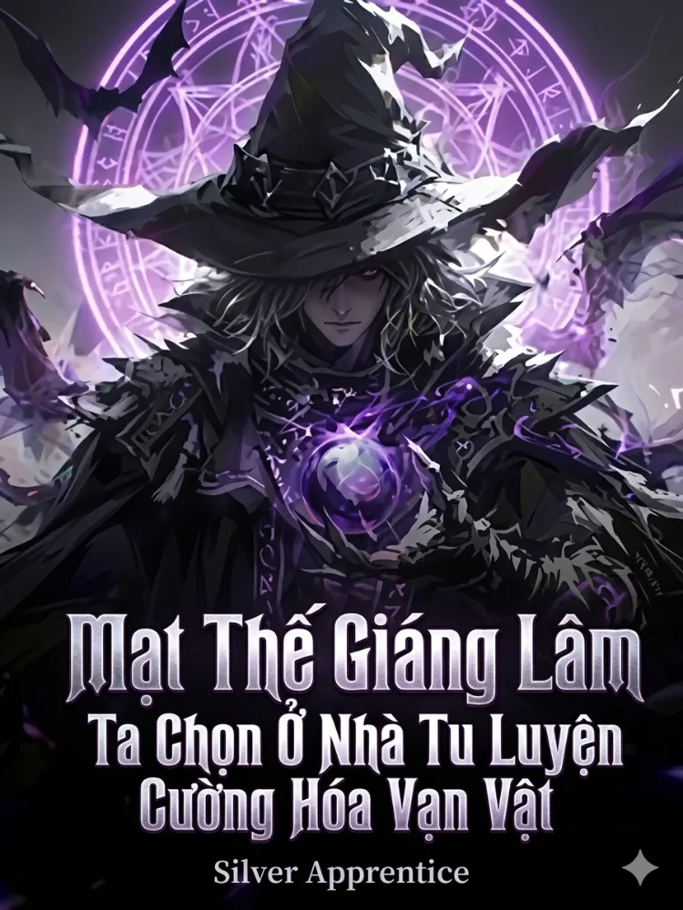 Mạt Thế Giáng Lâm , Ta Chọn Ở Nhà Tu Luyện Cường Hóa Vạn Vật