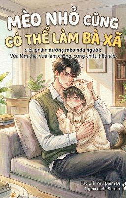 Mèo nhỏ cũng có thể làm bà xã