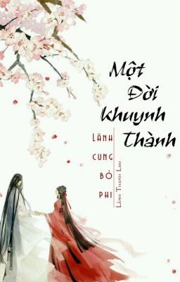 Một đời khuynh thành: lãnh cung bỏ phi - Lãnh Thanh Sam