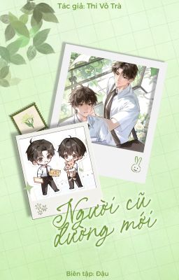 Người cũ đường mới - Thi Vô Trà.
