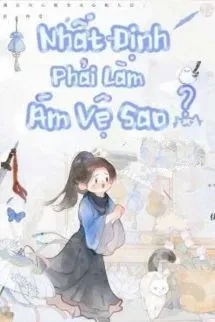 Nhất Định Phải Làm Ám Vệ Sao?
