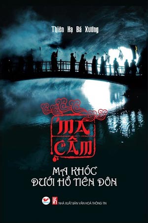 Ma Câm: Ma Khóc Dưới Hồ Tiên Đôn