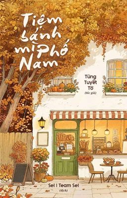 Tiệm Bánh Mì Phố Nam - Tùng Tuyết Tô