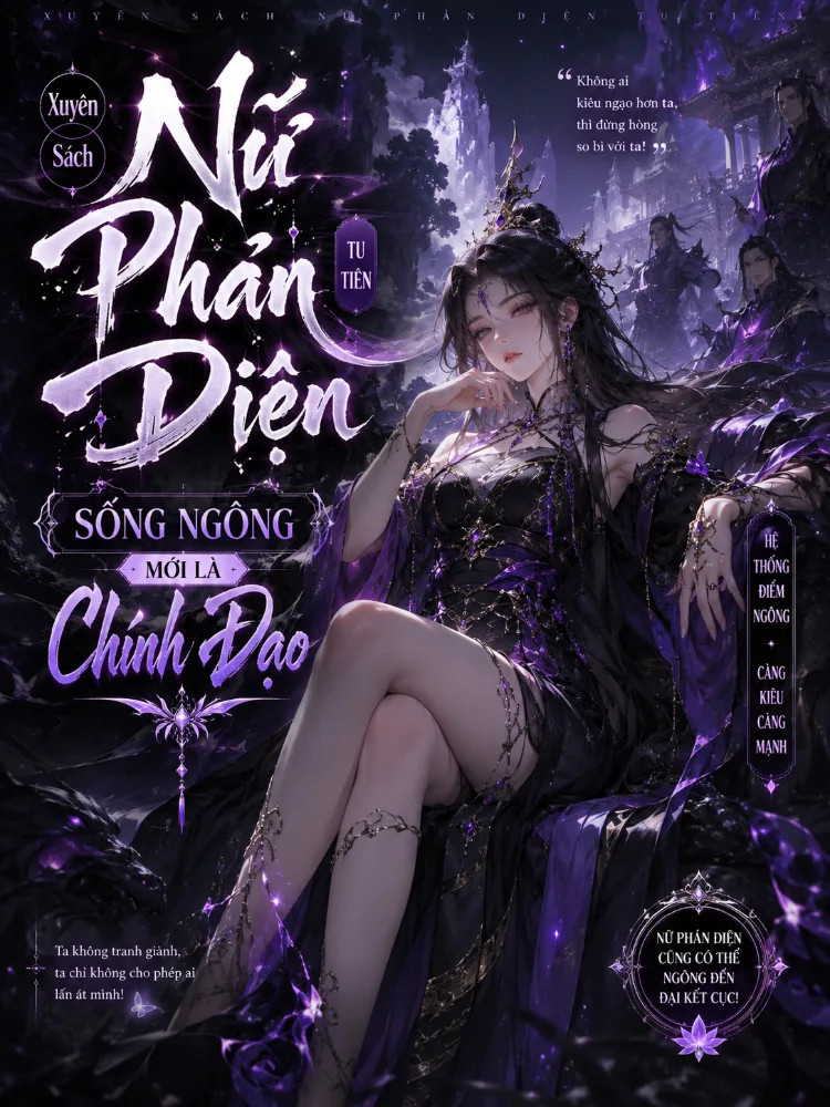 Xuyên Sách Nữ Phản Diện Tu Tiên Sống Ngông Mới Là Chính Đạo