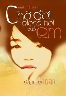 Chờ Đợi Giọng Nói Của Em