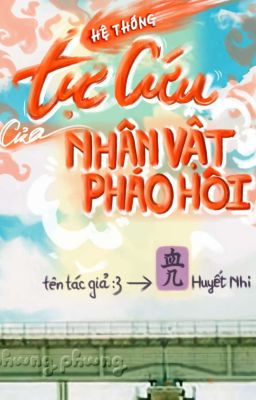Hệ thống tự cứu của nhân vật pháo hôi