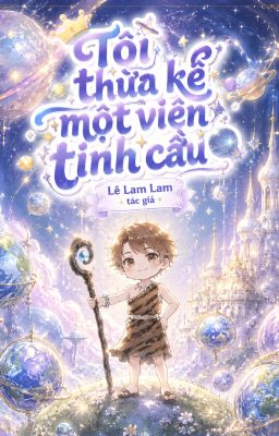 Tôi thừa kế một viên tinh cầu