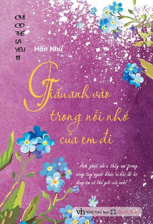Giấu Anh Vào Trong Nỗi Nhớ Em Đi (Phần 3 Chỉ Có Thể Là Yêu)
