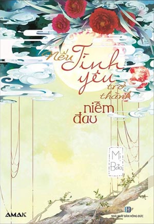 Nếu Tình Yêu Trở Thành Niềm Đau