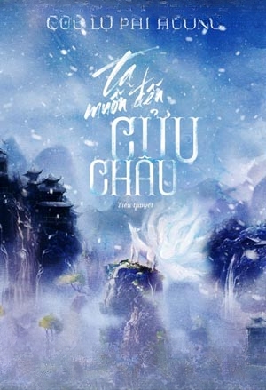 Ta Muốn Đến Cửu Châu