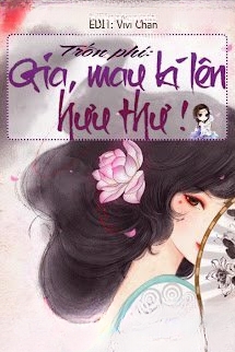 Trốn Phi: Gia, Mau Ký Lên Hưu Thư!