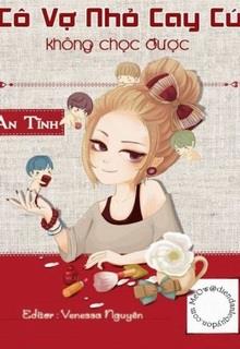Cô Vợ Nhỏ Cay Cú Không Chọc Được